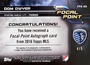 2016 Topps MLS - Focal Point Autographs Red #FPA-DD Dom Dwyer Back