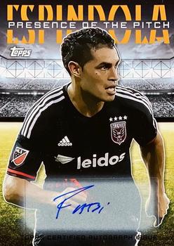 2016 Topps MLS - Presence of the Pitch Autographs #PP-FE Fabian Espindola Front