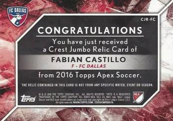 2016 Topps Apex MLS - Crest Jumbo Relics Red Patch #CJR-FC Fabian Castillo Back