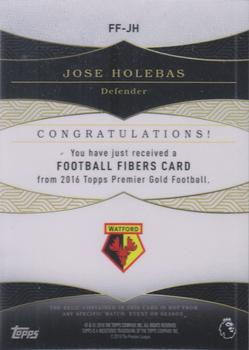 2016 Topps Premier Gold - Football Fibers Relics #FF-JH Jose Holebas Back