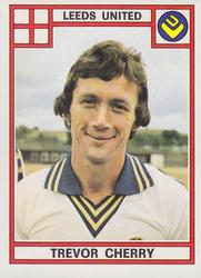 1977-78 Panini Football 78 (UK) #166 Trevor Cherry Front