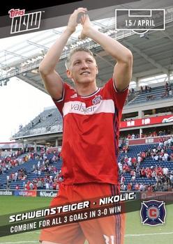 2017 Topps Now MLS #22 Schweinsteiger / Nikolic Front