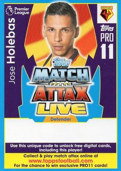 2017-18 Topps Match Attax Premier League - Pro 11 Match Attax Live code cards #PL18-CIPR29 Jose Holebas Front