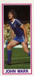 1981-82 Topps Footballer - Singles #39 John Wark Front