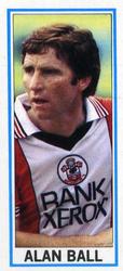 1981-82 Topps Footballer - Singles #97 Alan Ball Front