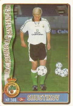 1996-97 Mundicromo Sport Las Fichas de La Liga - Ultima Hora #300 Shustikov Front