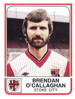 1983-84 Panini Football 84 (UK) #271 Brendan O'Callaghan Front