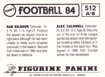 1983-84 Panini Football 84 (UK) #512 Alex Caldwell / Rab Kilgour Back