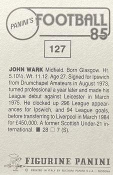 1984-85 Panini Football 85 (UK) #127 John Wark Back