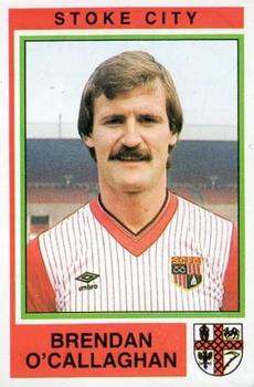 1984-85 Panini Football 85 (UK) #286 Brendan O'Callaghan Front