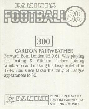 1988-89 Panini Football 89 (UK) #300 Carlton Fairweather Back