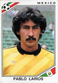 1986 Panini World Cup Stickers #112 Pablo Larios Front