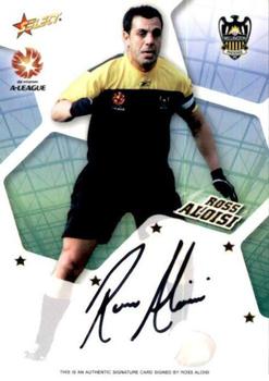 2007 Select A-League - Signatures #A8 Ross Aloisi Front