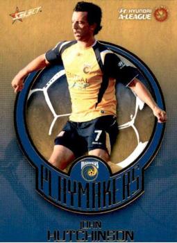 2008-09 Select A-League - Playmakers #PM3 John Hutchinson Front