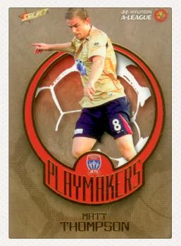 2008-09 Select A-League - Playmakers #PM7 Matt Thompson Front