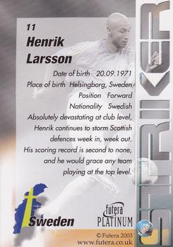 2003 Futera Platinum World Football #11 Henrik Larsson Back