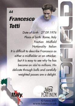 2003 Futera Platinum World Football #44 Francesco Totti Back