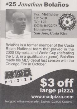 2005 MAD Pizza Seattle Sounders #NNO Jonathan Bolanos Back