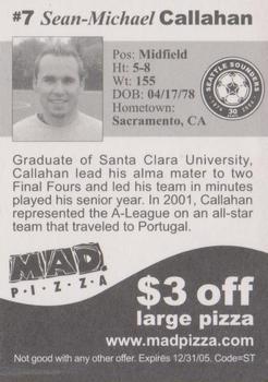 2005 MAD Pizza Seattle Sounders #NNO Sean-Michael Callahan Back