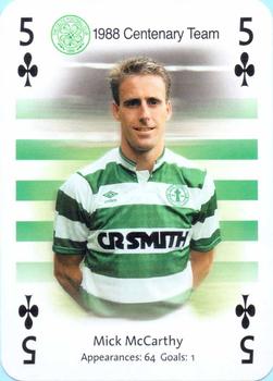 2004-05 The 1988 Celtic Football Club Playing Cards #5♣ Mick McCarthy Front