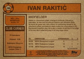 2020 Topps Living UEFA Champions League #199 Ivan Rakitic Back