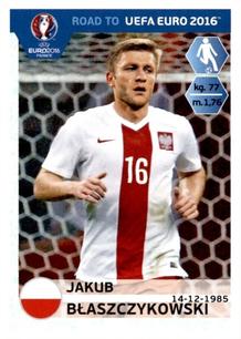 2015 Panini Road to UEFA Euro 2016 Stickers #217 Jakub Blaszczykowski Front
