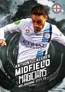 2016-17 Tap 'N' Play Football Australia - Midfield Magicians #MM-06 Anthony Caceres Front