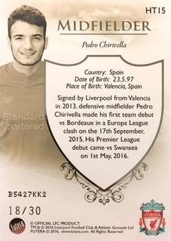 2016 Futera Unique Liverpool Premier - Heritage #HT15 Pedro Chirivella Back