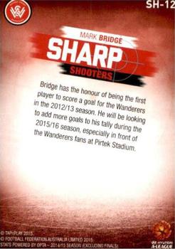 2015-16 Tap 'N' Play Football Federation Australia - Sharp Shooters #SH-12 Mark Bridge Back