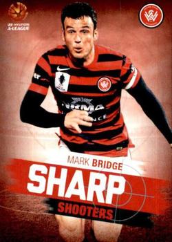 2015-16 Tap 'N' Play Football Federation Australia - Sharp Shooters #SH-12 Mark Bridge Front