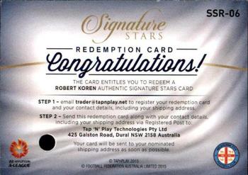 2015-16 Tap 'N' Play Football Federation Australia - Signature Stars Redemption #SSR-06 Robert Koren Back