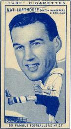1951 Turf Cigarettes Famous Footballers #27 Nat Lofthouse Front