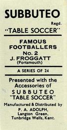 1954 P.A. Adolph (Subbutteo) Famous Footballers #2 Jack Froggatt Back