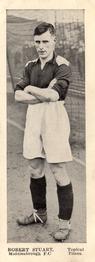 1937 Topical Times Miniature Panel Portraits of Football Stars #NNO Bobby Stuart Front