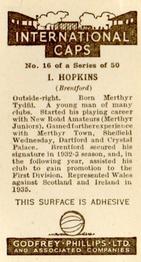 1936 Godfrey Phillips International Caps #16 Idris Hopkins Back