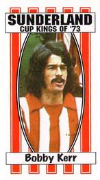 2003 Blackcat Sunderland FA Cup Heroes of '73 #7 Bobby Kerr Front