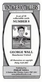 2005 Philip Neill Vintage Footballers Of The 1900's #8 George Wall Back