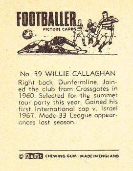 1967-68 A&BC Chewing Gum Footballers (Scottish) #39 Willie Callaghan Back