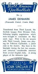 1938 John Sinclair Well Known Footballers (North Eastern Counties) #5 Jimmy Denmark Back