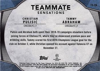 2019-20 Topps Chrome UEFA Champions League - Teammate Sensations #TS-PA Christian Pulisic / Tammy Abraham Back