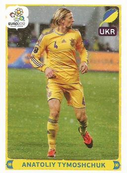 2012 Panini UEFA Euro 2012 Stickers - German #424 Anatoliy Tymoshchuk Front