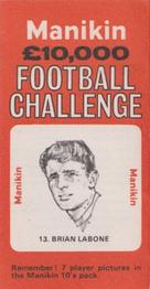 1969 J.R. Freeman Manikin Football Challenge #13 Brian Labone Front