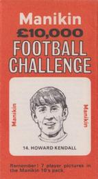 1969 J.R. Freeman Manikin Football Challenge #14 Howard Kendall Front