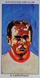 1978-79 The Sun Soccercards #106 Grzegorz Lato Front