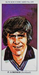 1978-79 The Sun Soccercards #109 Peter Lorimer Front
