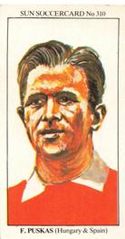 1978-79 The Sun Soccercards #310 Ferenc Puskas Front