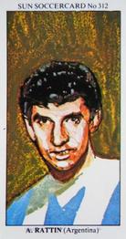 1978-79 The Sun Soccercards #312 Antonio Rattin Front