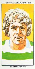 1978-79 The Sun Soccercards #550 Roy Aitken Front