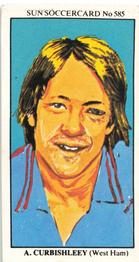 1978-79 The Sun Soccercards #585 Alan Curbishley Front