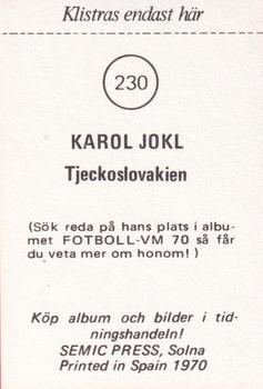 1970 Semic Press Fotboll VM 70 #230 Karol Jokl Back